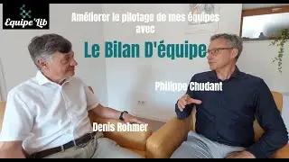 Am&eacute;liorer le pilotage de mes &eacute;quipes gr&acirc;ce au Bilan d'&eacute;quipe par Philippe CHUDANT