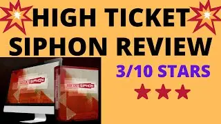 High Ticket Siphon Review 💥 3/10 Stars 💥 High Ticket Siphon Honest Review