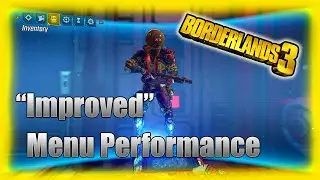 Borderlands 3 - Improved Menu Performance
