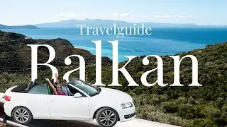 3 Wochen BALKANROADTRIP: Alles, was ihr wissen m&uuml;sst! | Route, Infos, Tipps, Kosten | Travelguide