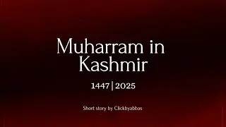 Documentary on Muharram in kashmir.
