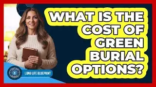 What Is The Cost Of Green Burial Options?