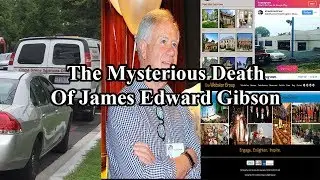 The Unsolved Mystery of the Death of James Edward Gibson - David Kessler, Webster Group, and more.