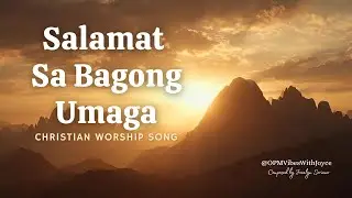 Salamat Sa Bagong Umaga | Tagalog Christian Morning Worship Song by Jocelyn Soriano with Lyrics