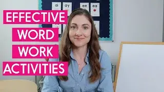 How to Choose Word Work Activities that are Actually Effective