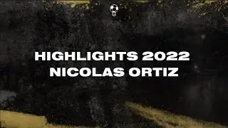 Nicolas Ortiz - Highlights 2022