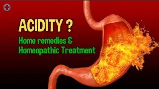 Acidity | Home Remedies & Homeopathic treatment
