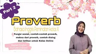 Proverb 2 | B.Inggris Peminatan X