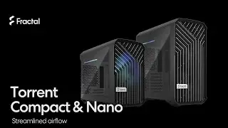 【Fractal Design】Torrent Compact / Torrent Nano E-ATX機殼｜流線型氣流的最佳定義