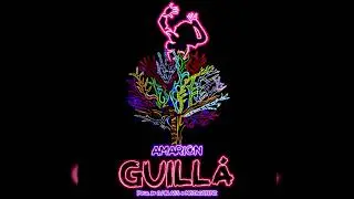 Amarion - GUILL&Aacute; (Prod. By DJ BLASS x MistaGreenz)