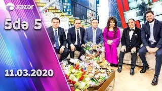 5də 5 - Niyaməddin Musayev, Nazpəri Dostəliyeva, Mənsum İbrahimov, Elçin, Elnur     11.03.2020