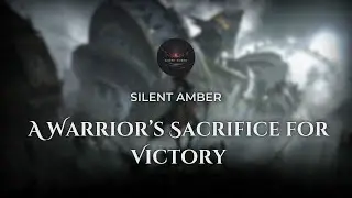 Silent Amber | A Warrior’s Sacrifice for Victory - Epic Motivational Music