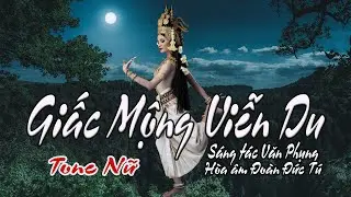 karaoke Giấc Mộng Viễn Du_ Sáng tác Văn Phụng_ Hòa âm Đoàn Đức Tú_ Giọng Nữ