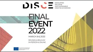 Developing Inclusive & Sustainable Creative Economies | DISCE Results & Policy Event - Live stream