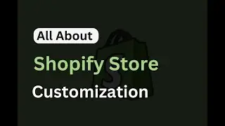 Shopify Theme Customization Bangla Tutorial - Full-Stack Digital Marketing Course