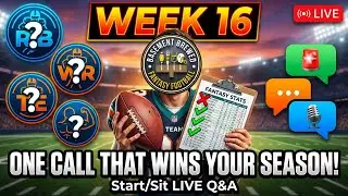 🚨 WEEK 16 LIVE 🚨 One Call Wins Your Season… Start Sit Time 🏈