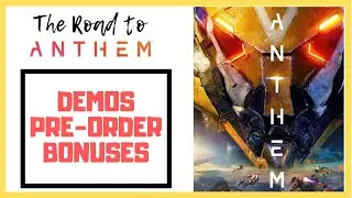 Demos, Preorder, & Bonuses - Anthem