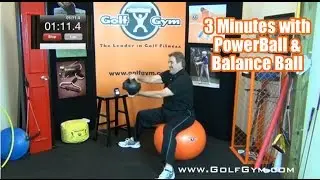 Golf Fitness - GolfGym 3 Minute Workout - Balance Ball - Power Ball