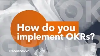 How do you implement OKRs?
