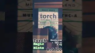 Torch Magic Mintz #mist #smoke #vape #chill #torch #mushroom #thca