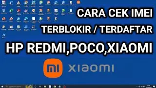 Cara Cek Imei Xiaomi Terblokir Atau Terdaftar