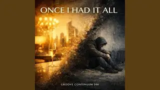 Once I Had It All