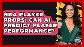 NBA Player Props: Can AI Predict Player Performance? - Your Sports Betting Coach