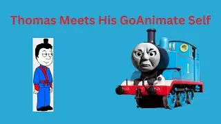 Thomas Meets His GoAnimate Self (Inspired By @RufusAnimate @MahkTheCartoonBoy & @SergeantHigz
