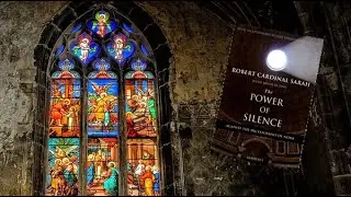 Book Review: The Power of Silence Against the Dictatorship of Noise by Cardinal Sarah