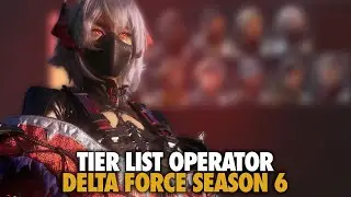 TIER LIST OPERATOR SEASON 6 VERSI ROSHOW~ DELTA FORCE (WARFARE)