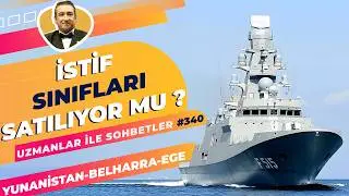 İstif Sınıfları Satılıyor mu ? | Yunanistan ve Belharra Fırkateyn