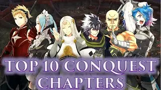 CRASHX500'S Top 10 Conquest Chapters (FE: FATES-ATHON)