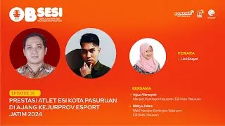 [ LIVE ] OBSESI 36 | PRESTSI ATLTET ESI KOTA PASURUAN DI AJANG KEJURPROV ESPORT JATIM 2024
