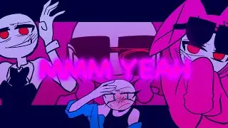 Mmm Yeah(animation meme)
