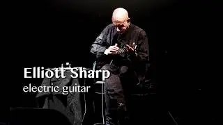 Elliott Sharp - Syzygy (trailer 2), 2019 Dodicilune