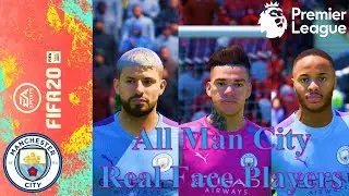 FIFA 20  | All Manchester City Real Face Players  | Premier League 19-20