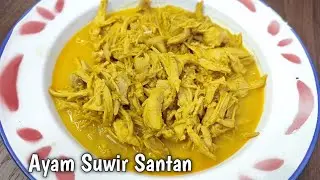 Masak Ayam Suwir Kuah Santan