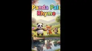 Panda Pals Adventure Rhyme [ Over bridges, high and bright,Shining colors, what a sight] #kids