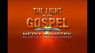 The Light Of The Gospel Episode TEN 