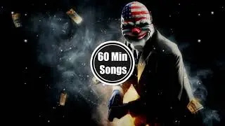 I Will Give You My All 2017 (1 HOUR) - Payday 2