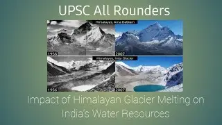 Impact of Himalayan Glacier Melting on India's Water Resources