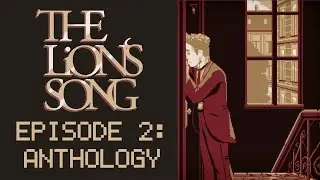 The Lion's Song - Let's Play - Episode 2: 