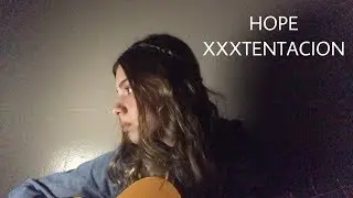 HOPE - XXXTentacion (cover)