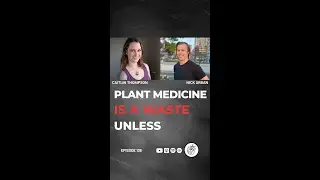 Why Integration is KEY for Kambo & All Plant Medicines
