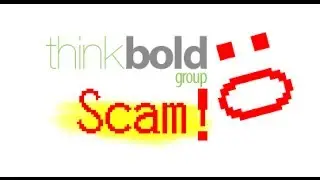 Think Bold Group Review Scam!