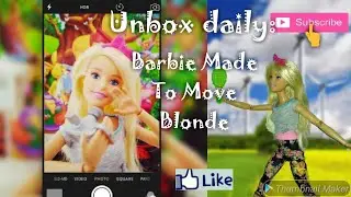 Unbox daily: Barbie Made To Move Blonde