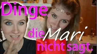 DINGE, die MARI nicht sagt... | Mari Ten ♡