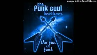 The Funk Soul Brothers - Get Down