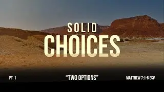 Kazanie w Pinewood: Solidne wybory, część 1: Dwie opcje