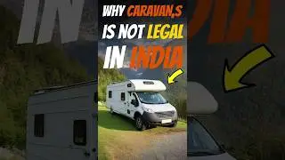 Why Caravan's Is Not legal in India 🤔? | #curiouscarsindia